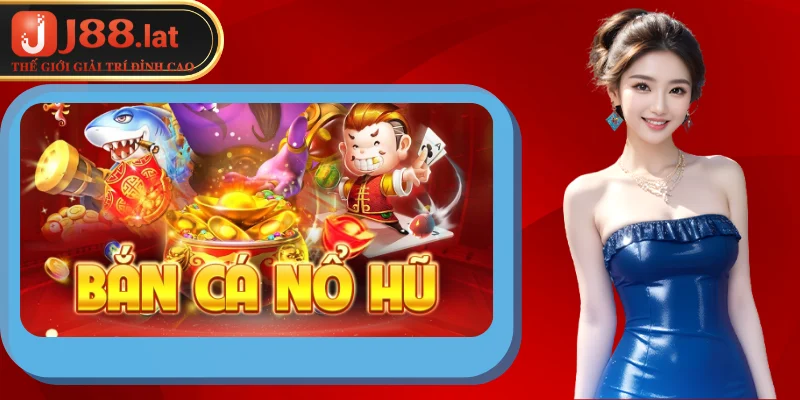 Bắn Cá Nổ Hủ – Hướng Dẫn Chơi Và Cách Thắng Cách chơi bắn cá nổ hũ