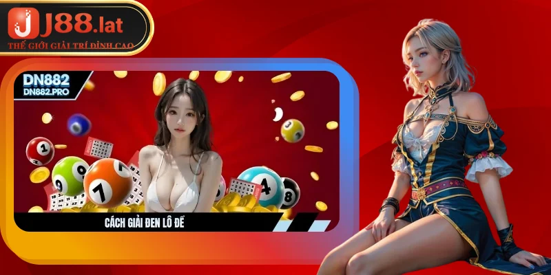 Hướng dẫn anh em cách nhận biết vận đen lô đề